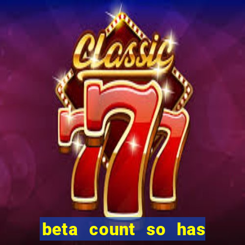 beta count so has changed pt br